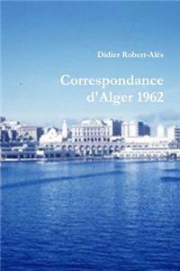 Correspondance D'alger 1962