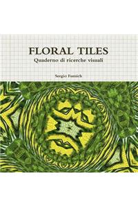 FLORAL TILES. Quaderno di ricerche visuali