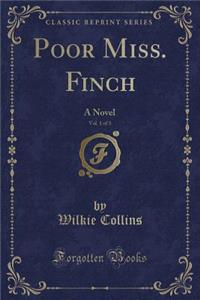 Poor Miss. Finch, Vol. 1 of 3
