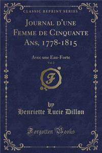 Journal d'Une Femme de Cinquante Ans, 1778-1815, Vol. 2