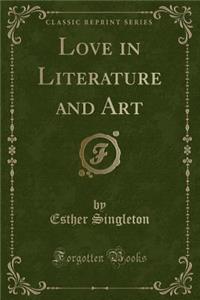 Love in Literature and Art (Classic Reprint)