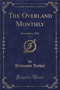 The Overland Monthly, Vol. 66