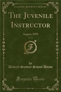 The Juvenile Instructor, Vol. 54: August, 1919 (Classic Reprint)