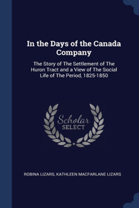 In the Days of the Canada Company