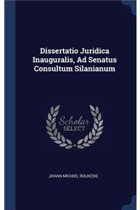 Dissertatio Juridica Inauguralis, Ad Senatus Consultum Silanianum