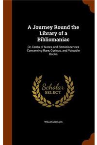 A Journey Round the Library of a Bibliomaniac