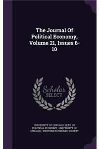 The Journal of Political Economy, Volume 21, Issues 6-10