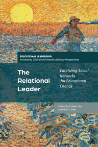 Relational Leader: Catalyzing Social Networks for Educational Change