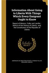 Information About Going to Liberia With Things Which Every Emigrant Ought to Know
