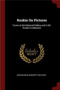 Ruskin on Pictures
