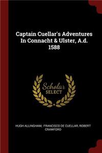 Captain Cuellar's Adventures In Connacht & Ulster, A.d. 1588