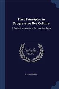 First Principles in Progressive Bee Culture