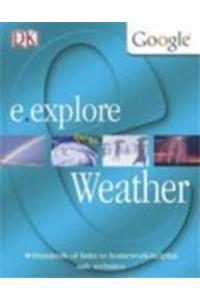 E. Explore - Weather