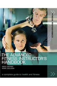 The Advanced Fitness Instructor's Handbook