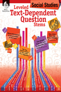 Leveled Text-Dependent Question Stems: Social Studies