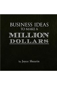 Business Ideas To Make a Million Dollars