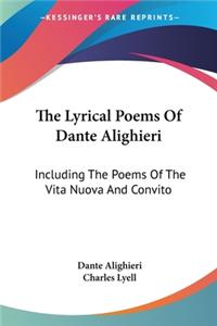 Lyrical Poems Of Dante Alighieri