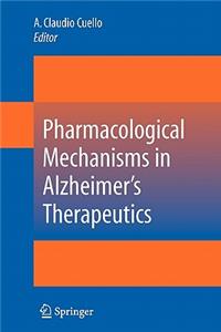 Pharmacological Mechanisms in Alzheimer's Therapeutics