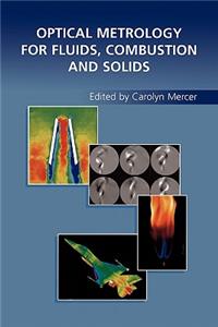 Optical Metrology for Fluids, Combustion and Solids