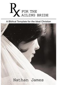 RX for the Ailing Bride