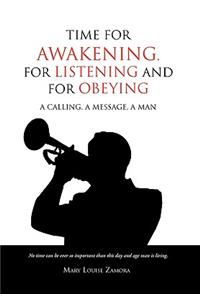 Time for Awakening, for Listening and for Obeying