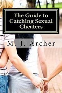 Guide to Catching Sexual Cheaters
