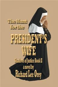 Hunt for the President's Wife