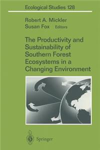 Productivity and Sustainability of Southern Forest Ecosystems in a Changing Environment