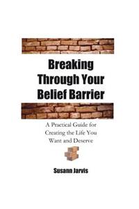 Breaking Through Your Belief Barrier