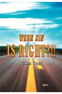 When Sin Is Right?!!