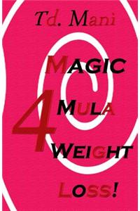 Magic 4mula 4weight Loss