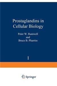 Prostaglandins in Cellular Biology: Proceedings of the Alza Conference on Prostaglandins in Cellular Biology and the Inflammatory Process Held in Carmel, California, October 24-26, 197
