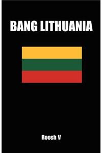 Bang Lithuania: How to Sleep with Lithuanian Women in Lithuania