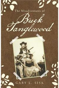 Misadventures of Buck Tanglewood