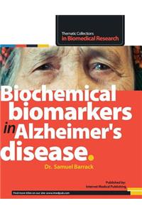 Biochemical biomarkers in Alzheimer's disease