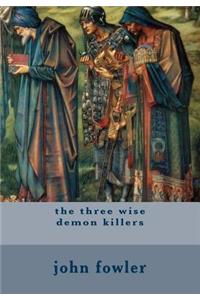 The three wise demon killers