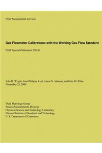 Gas Flowmeter Calibrations with the Working Gas Flow Standard