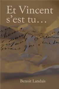 Et Vincent s'est tu...