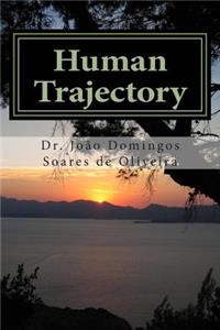 Human Trajectory: Our Past, Present and Future