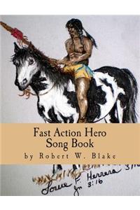 Fast Action Hero Song Book