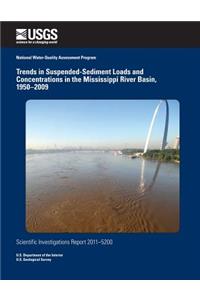 Trends in Suspended-Sediment Loads and Concentrations in the Mississippi River Basin, 1950?2009