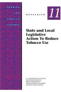 State and Local Legislative Action to Reduce Tobacco Use