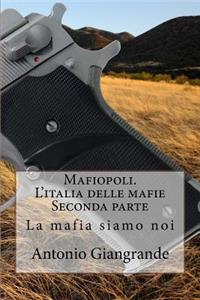 Mafiopoli. l'Italia Delle Mafie. Seconda Parte