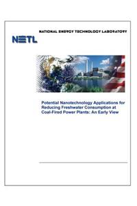 Potential Nanotechnology Applications for Reducing Freshwater Consumption at Coal-Fired Power Plants
