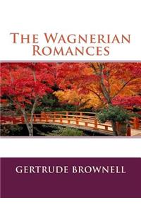 The Wagnerian Romances