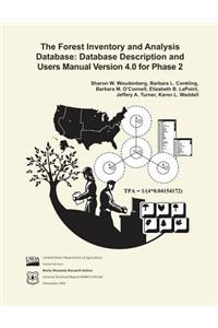 Forest Inventory and Analysis Database: Database Description and Users Manual Verison 4.0 for Phase 2