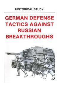 German Defense Tactics Against Russian Breakthroughs