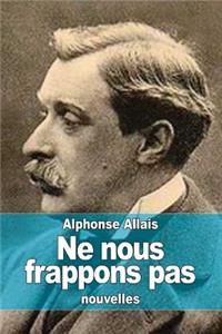 Ne nous frappons pas