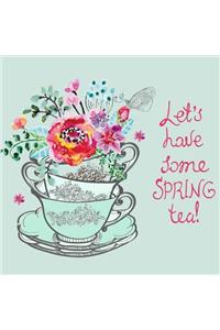 Let's Have Some Spring Tea