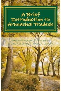 Brief Introduction to Arunachal Pradesh